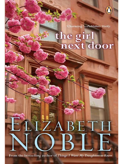 Title details for The Girl Next Door by Elizabeth Noble - Available